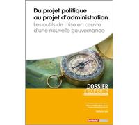 Du projet politique au projet d’administration - Les outils de mise en œuvre d'une nouvelle gouverna Les outils de mise en œuvre d’une nouvelle gouvernance - Nathalie Loux - Territorial - broché - Etu