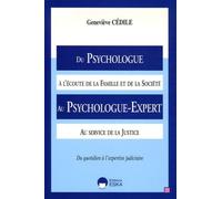 Du Psychologue À L'écoute De La Famille Et De La Société Au Psychologue-Expert Au Service De La Justice