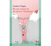 Du Pur Amour Et Du Saut À L'élastique
