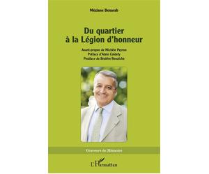 Du quartier à la Légion d’honneur - Méziane Benarab - L'harmattan - broché - Essai