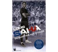 Du quartier aux étoiles Avec les témoignages exclusifs de Thierry Henry, Patrice Evra, Zinédine Zidane... - Louis Saha - Anne Carriere Eds - broché - Biographie