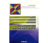 Du quotidien aux mathématiques: Nombres, grandeurs, proportions