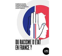 Du racisme d’Etat en France ?