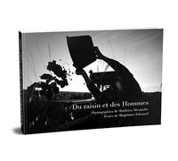 Du raisin et des Hommes - Matthieu Alexandre - Cdpeditions - broché - Beau livre