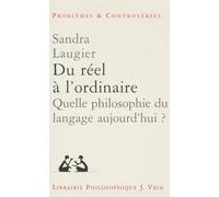 Du réel à l'ordinaire : quelle philosophie du langage aujourd'hui ?