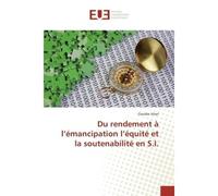 Du rendement à l'émancipation l'équité et la soutenabilité en S.I. - Claudio Vitari - Universitaires Europeennes - broché - Etude