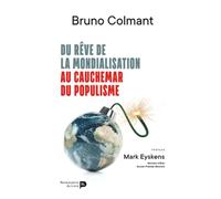 Du rêve de la mondialisation au cauchemar du populisme