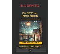 Du Rififi au Parti Radical: Tome 1