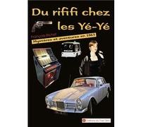 Du rififi chez les Yé-Yé (Mystères et aventures en 1963): Mystères et aventures en 1963