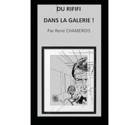 Du RIFIFI dans la galerie!