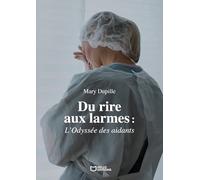 Du rire aux larmes : L'Odyssée des aidants
