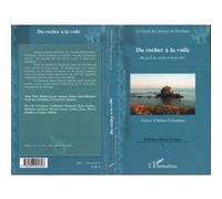 Du rocher à la voile Hélène Savoie (Auteur), Denise Amiot-Rolland (Auteur), Marie-Geneviève Surleau (Auteur), Geneviève Harbulot (Auteur), Anouya (Auteur), Aline Mori (Auteur)