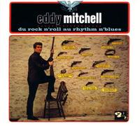 Mitchell, Eddy - Du rock'n'roll au rythm'n blues