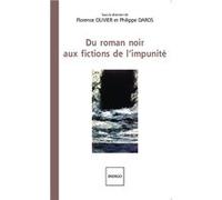 Du roman noir aux fictions de l'impunité Florence Olivier (Auteur)