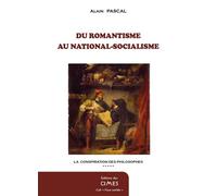 Du Romantisme au national-socialisme - Alain Pascal - Des Cimes Editions - broché - Essai