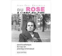 Du rose à l'arc-en-ciel: Souvenirs authentiques d'un vieux con paranoïaque et homosexuel