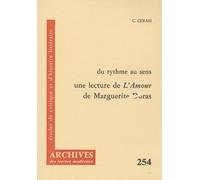 Du Rythme Au Sens, Une Lecture De L'amour De Marguerite Duras