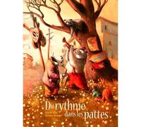 Du Rythme Dans Les Pattes - Marie Tibi - D'orbestier Eds - cartonné - Album jeunesse dès 6 ans