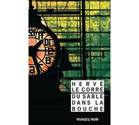 Du sable dans la bouche - Hervé Le Corre - Rivages - Poche - Roman
