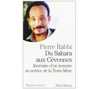Du Sahara aux Cévennes : Itinéraire d'un homme au service de la Terre-Mère