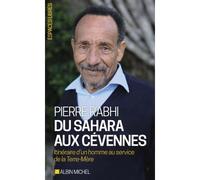 Du Sahara aux Cévennes – Itinéraire d'un homme au service de la Terre-Mère – Albin Michel