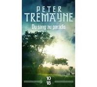 Du sang au paradis Peter Tremayne (Auteur), Corine Derblum (Traduction)
