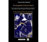 Du Sang Bleu à l'Encre Noire Natou Pedro Sakombi (Auteur)