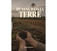 Du sang dans la terre: Une histoire de mensonges et de silences dans l’Espagne d’après-guerre