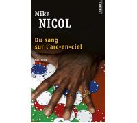 Du sang sur l'arc-en-ciel - Mike Nicol - Points - Poche - Roman
