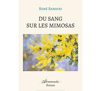 Du sang sur les mimosas