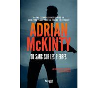 Du sang sur les pierres La nouvelle enquête de Sean Duffy - Adrian McKinty - Fayard - broché - Roman