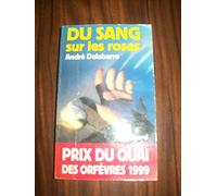 Du sang sur les roses - Prix Quai des Orfèvres 1999