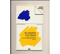 Du Satellite À La Classe : Images De Télédétection En Physique, Géographie, Sciences Naturelles