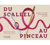 Du scalpel au pinceau