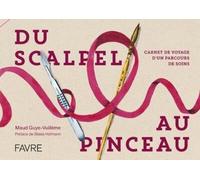 Du Scalpel Au Pinceau