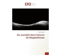 Du scandale dans l'oeuvre de Mapplethorpe - Kaboudi - Universitaires Europeennes - broché - Essai