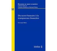 Du secret bancaire a la transparence financiere MOLO G. (Auteur)
