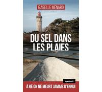 Du sel dans les plaies - À Ré, on ne meurt jamais d'ennui