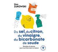 Shea Zukowski – Du sel, du citron, du vinaigre, du bicarbonate de soude – Poche