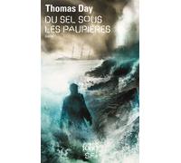 Du sel sous les paupières Grand Prix de l’Imaginaire 2013 - Thomas Day - Gallimard - Poche - Roman