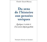 Du sens de l'histoire aux pensées uniques Claude-Gérard Marcus (Auteur)
