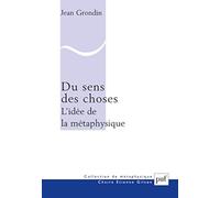 Du sens des choses. L'idée de la métaphysique