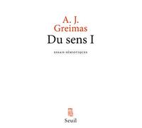 Du sens I: Essais sémiotiques
