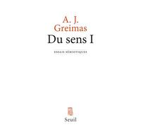 Du sens I - Essais sémiotiques - Algirdas Julien Greimas - Seuil - Livre