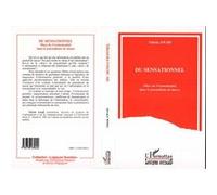 Du Sensationnel - Place De L'événementiel Dans Le Journalisme De Masse