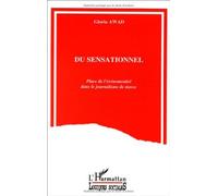 Du Sensationnel - Place De L'événementiel Dans Le Journalisme De Masse