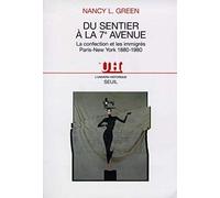 Du Sentier à la 7e Avenue. La confection et les immigrés, Paris-New York (1880-1980)
