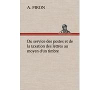 Du Service Des Postes Et De La Taxation Des Lettres Au Moyen D'un Timbre
