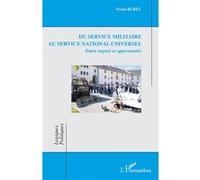 Du service militaire au service national universel Entre regrets et opportunités - Vivien Bureu - L'harmattan - broché - Essai