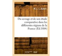 Du sevrage et de son étude comparative dans les différentes régions de la France - M. L. L. Aubert - Hachette Bnf - broché - Livre